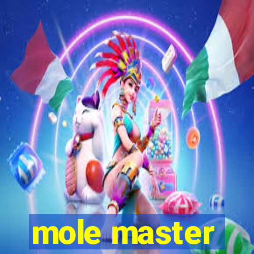 mole master